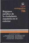 REGIMEN JURIDICO DE LA CIUDADANIA ESPAÑOLA EN EL EXTERIOR