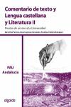 COMENTARIO DE TEXTO, LENGUA CASTELLANA Y LITERATURA, 2 BACHILLERATO, PRUEBA DE ACCESO A LA UNIVERSIDAD (ANDALUCÍA)