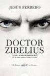 DOCTOR ZIBELIUS (VII PREMIO LOGROÑO DE NOVELA)