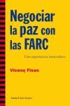 NEGOCIAR LA PAZ CON LAS FARC, UNA EXPERIENCIA INNOVADORA.132 (MAS MADERA)