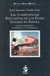 LAS COMPETENCIAS EDUCATIVAS DE LOS ENTES LOCALES EN ESPAÑA : ANÁLISIS HISTÓRICO, SISTEMÁTICO Y COMPARADO