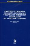CONVIVENCIA CIUDADANA: MEDIACIÓN, CONCILIACIÓN Y TÉCNICAS DE PREVENCIÓN Y RESOLUCION DEL CONFLICTO CIUDADANO