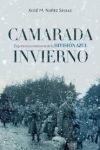CAMARADA INVIERNO. EXPERIENCIA Y MEMORIA DE LA DIVISION AZUL 1941-1945