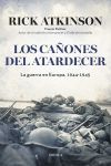 LOS CAÑONES AL ATARDECER. LA GUERRA EN EUROPA 1944-1945