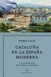 CATALUÑA EN LA ESPAÑA MODERNA, VOL. 2. VOLUMEN II. EL SIGLO XVIII: LAS TRANSFORMACIONES AGRARIAS Y LA FORMACIÓN DEL CAP