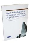LEGALIDAD URBANÍSTICA, DEMOLICIÓN Y TERCEROS ADQUIRIENTES DE BUENA FE