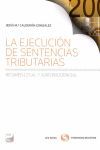 EJECUCIÓN DE SENTENCIAS TRIBUTARIAS. RÉGIMEN LEGAL Y JURISPRUDENCIAL
