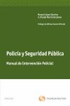 POLICÍA Y SEGURIDAD PÚBLICA - MANUAL DE INTERVENCIÓN POLICIAL.
