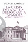 CRISIS DE LA ACTUAL DEMOCRACIA ESPAÑOLA Y OTROS ES