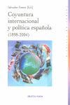 COYUNTURA INTERNACIONAL Y POLITICA ESPAÑOLA (1898-2004).