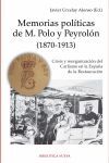 MEMORIAS POLÍTICAS DE M. POLO PEYROLON, 1870-1913. CRISIS Y REORGANIZACIÓN DEL CARLISMO EN LA ESPAÑA DE LA RESTAURACIÓN