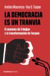 LA DEMOCRACIA ES UN TRANVÍA. EL ASCENSO DE ERDOGAN Y LA TRANSFORMACION DE TURQUIA