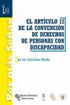 EL ARTÍCULO 12 DE LA CONVENCIÓN DE DERECHOS DE PERSONAS CON DISCAPACIDAD.