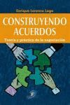 CONSTRUYENDO ACUERDOS. TEORIA Y PRACTICA DE LA NEGOCIACION