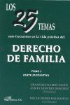 25 TEMAS DERECHO DE FAMILIA. TOMO I PARTE SUSTANTIVA