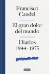 EL DOLOR DEL MUNDO. DIARIOS 1944-1975