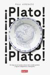 ¡PLATO! 32 VIAJES POR EL MUNDO EN BUSCA DE LA COMIDA PERFECTA Y ALGUNAS INDIGE