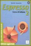 ESPRESSO 2 ( CORSO DI ITALIANO )( LIBRO DELLO STUDENTE ED ESERCIZI ).