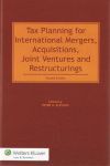 TAX PLANNING FOR INTERNATIONAL MERGERS, ACQUISITIONS, JOINT VENTURES, AND RESTRUCTURINGS