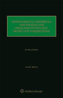 INTERNATIONAL COMMERCIAL ARBITRATION AND MEDIATION IN UNCITRAL MODEL LAW JURISDICTIONS
