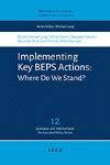 IMPLEMENTING KEY BEPS ACTIONS: WHERE DO WE STAND?