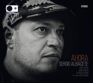 SERGIO ALBACETE - AHORA