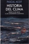 HISTORIA DEL CLIMA DESDE EL BIG BANG A LAS CATASTROFES CLIMATICAS