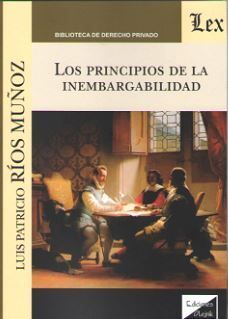 PRINCIPIOS DE LA INEMBARGABILIDAD, LOS