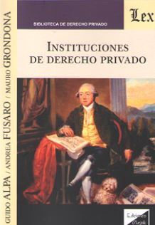 INSTITUCIONES DE DERECHO PRIVADO (ALPA/FUSARO/GRONDONA)
