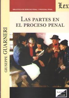 PARTES EN EL PROCESO PENAL, LAS