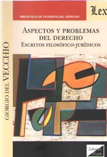 ASPECTOS Y PROBLEMAS DEL DERECHO. ESCRITOS FILOSOFICO-JURIDICOS