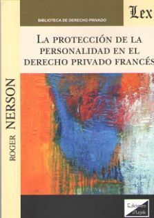 PROTECCION DE LA PERSONALIDAD EN EL DERECHO PRIVADO FRANCES, LA