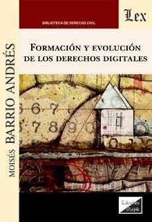FORMACION Y EVOLUCION DE LOS DERECHOS DIGITALES