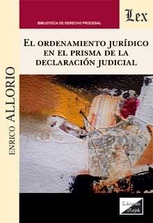 ORDENAMIENTO JURIDICO EN EL PRISMA DE LA DECLARACION JUDUCIAL, EL