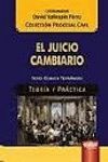 EL JUICIO CAMBIARIO. TEORIA Y PRACTICA